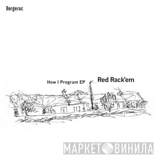 Red Rack'Em  - How I Program EP
