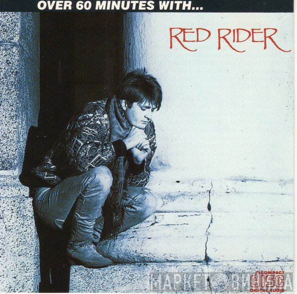 Red Rider  - Over 60 Minutes With... Red Rider