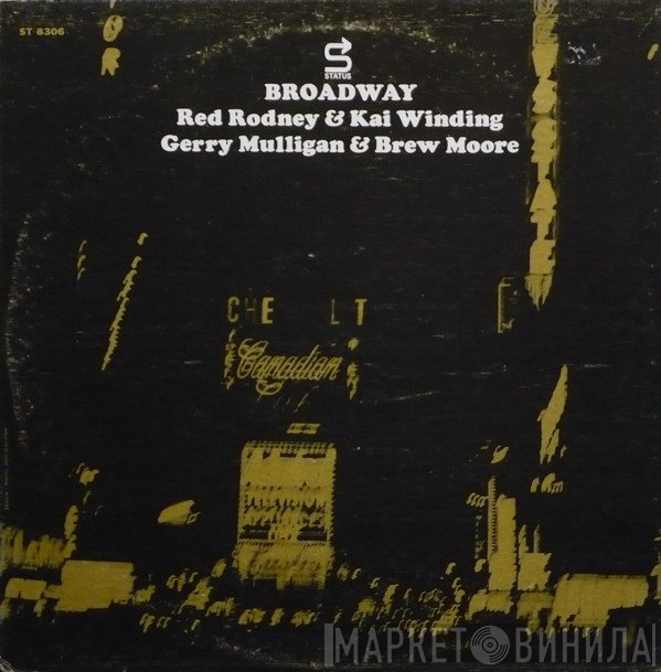 Red Rodney & Kai Winding, Gerry Mulligan & Brew Moore  - Broadway