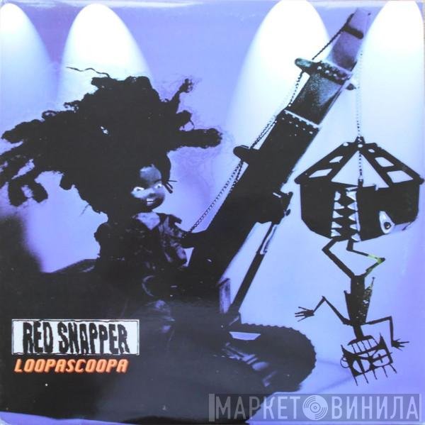 Red Snapper - Loopascoopa