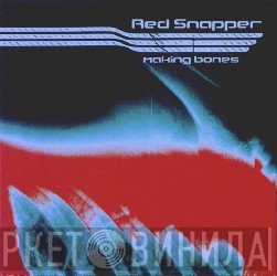 Red Snapper  - Making Bones