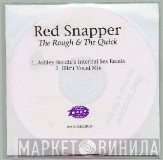 Red Snapper  - The Rough & The Quick