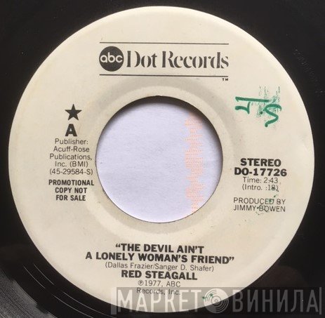 Red Steagall - The Devil Ain't A Lonely Woman's Friend