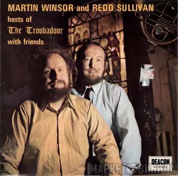 Redd Sullivan, Martin Winsor - Hosts Of The Troubadour With Friends