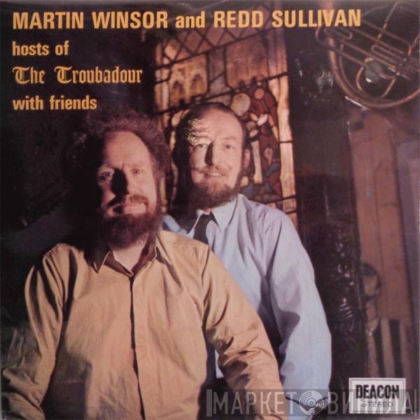 Redd Sullivan, Martin Winsor - Hosts Of The Troubadour With Friends
