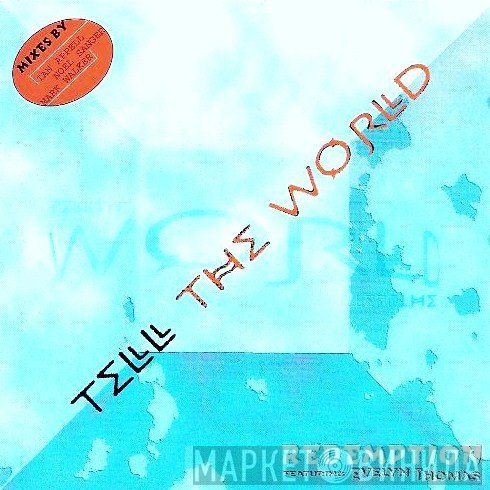 Redemption  Featuring Evelyn Thomas  - Tell The World