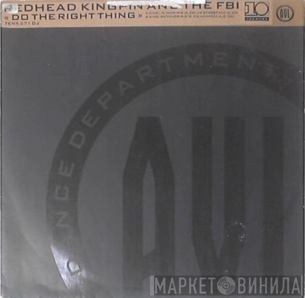 Redhead Kingpin And The FBI - Do The Right Thing