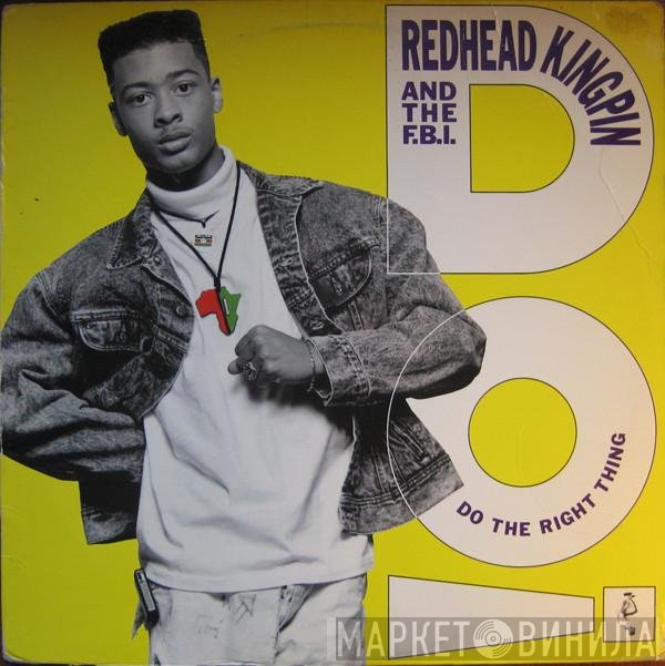 Redhead Kingpin And The FBI - Do The Right Thing