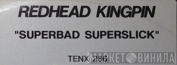 Redhead Kingpin And The FBI - Superbad Superslick