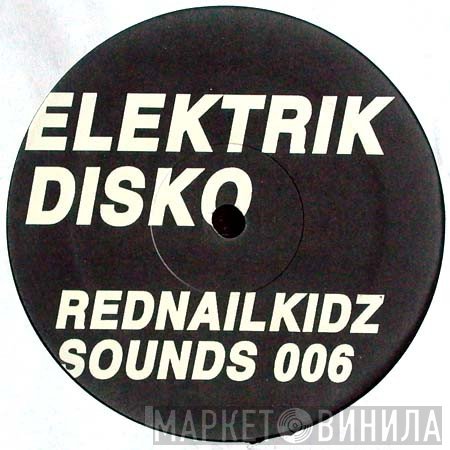 Rednail Kidz - Elektrik Disko