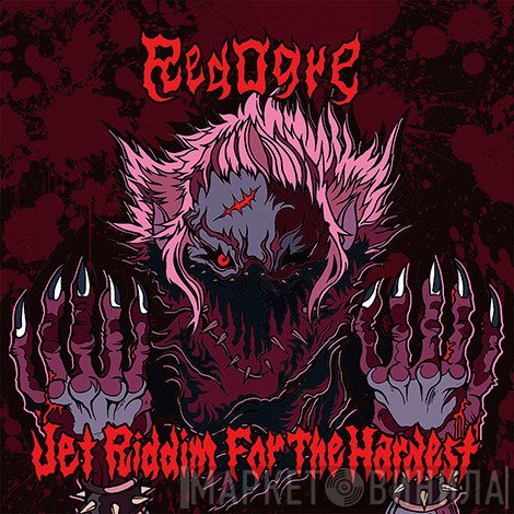 Redogre  - Jet Riddim For The Hardest