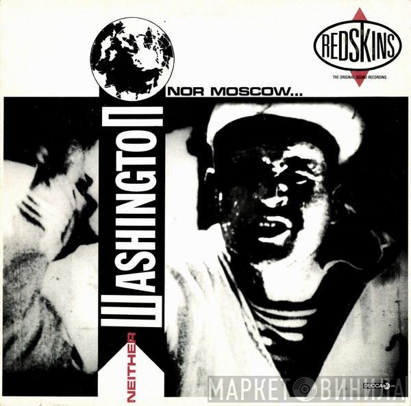 Redskins - Neither Washington Nor Moscow