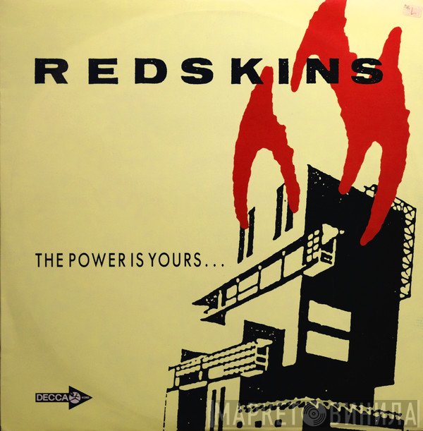 Redskins  - The Power Is Yours