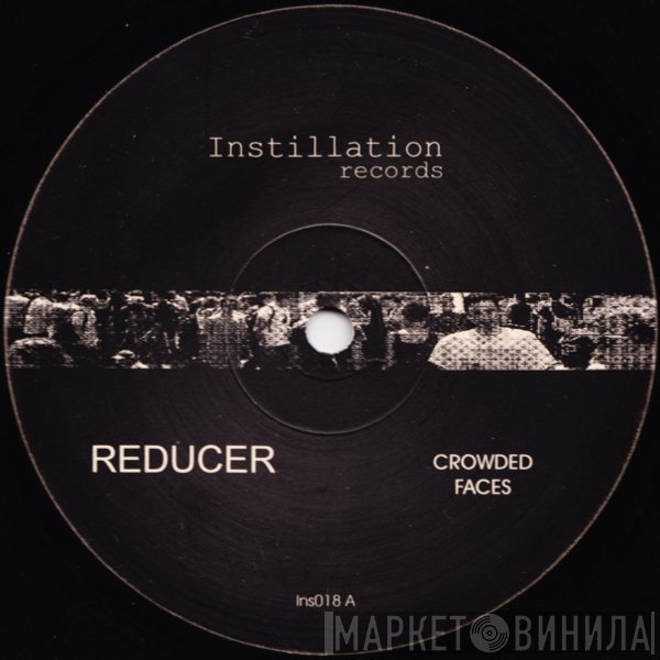 Reducer  - Crowded Faces