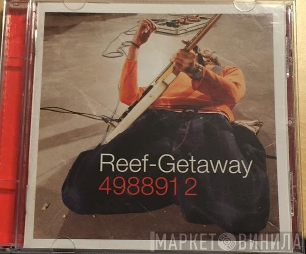 Reef  - Getaway