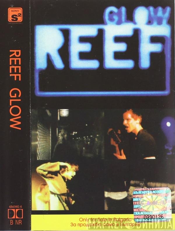 Reef  - Glow