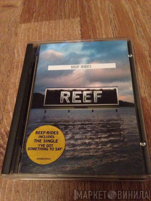 Reef - Rides