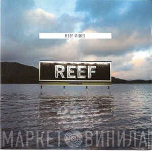 Reef  - Rides