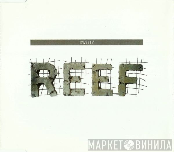Reef - Sweety
