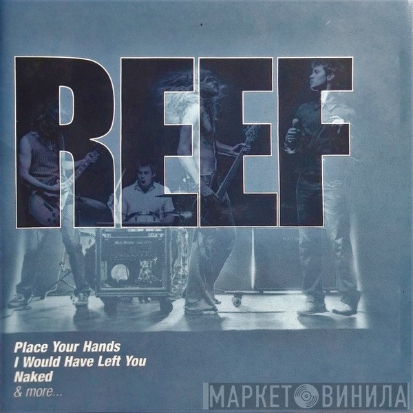 Reef  - The Collection