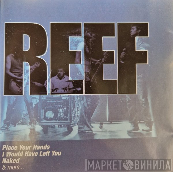 Reef  - The Collection