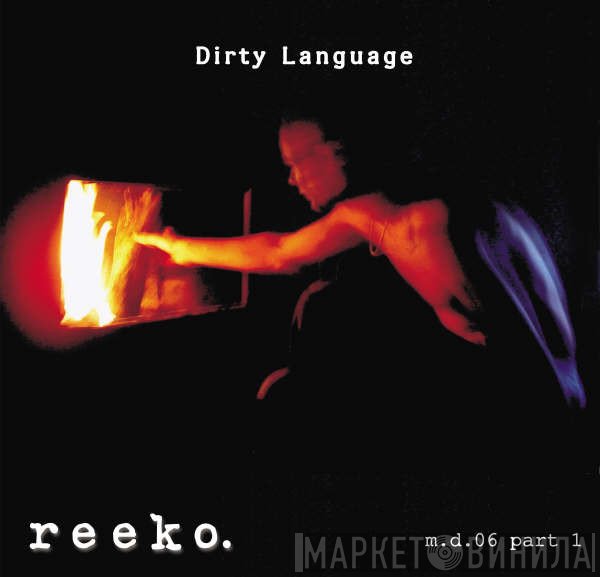 Reeko  - Dirty Language  Part 1