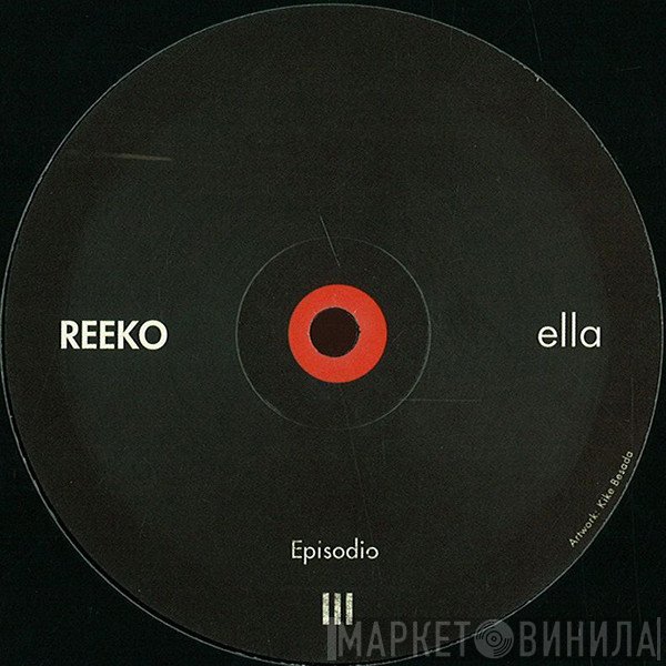 Reeko - Ella Episodio III
