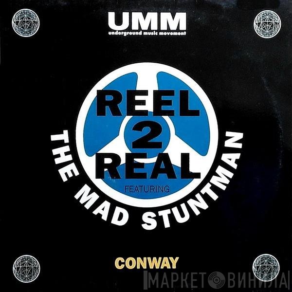 Reel 2 Real Featuring The Mad Stuntman  - Conway