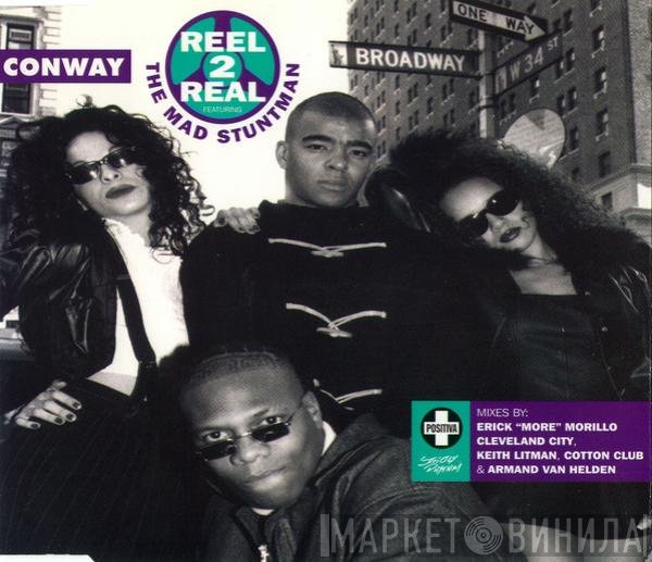 Reel 2 Real Featuring The Mad Stuntman  - Conway