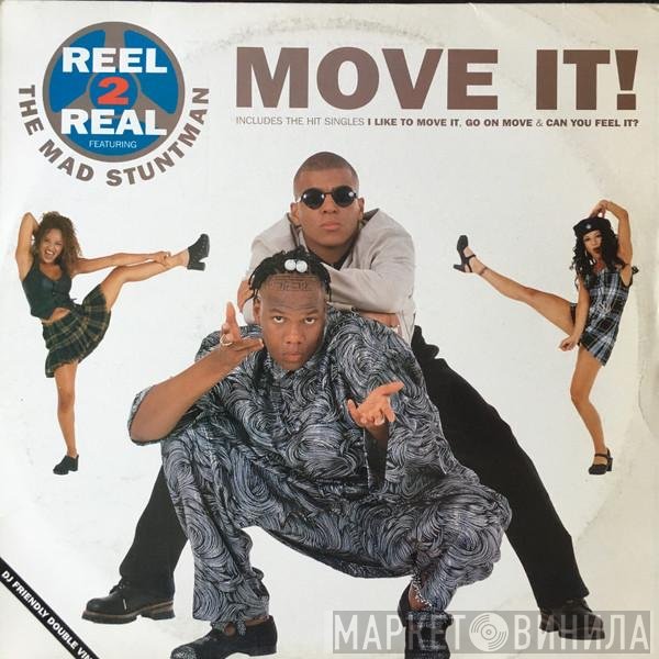 Reel 2 Real Featuring The Mad Stuntman  - Move It!
