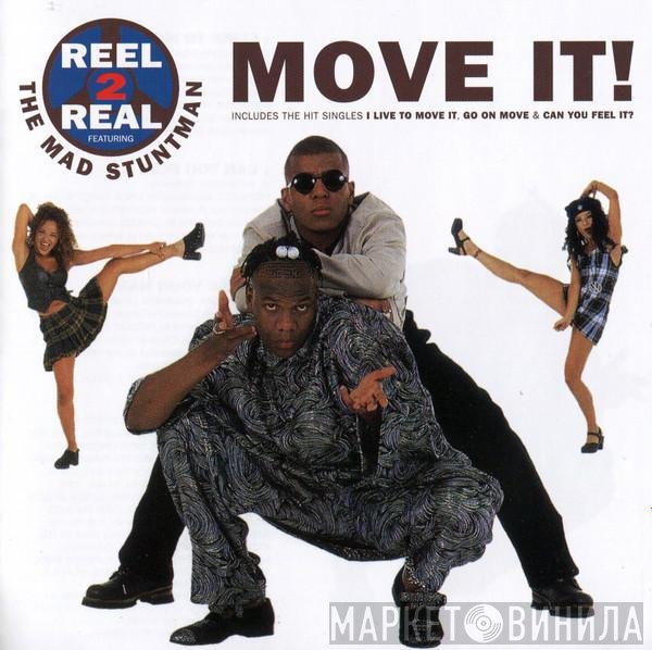 Reel 2 Real Featuring The Mad Stuntman  - Move It!