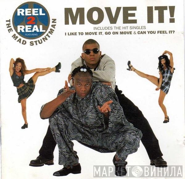 Reel 2 Real Featuring The Mad Stuntman  - Move It!
