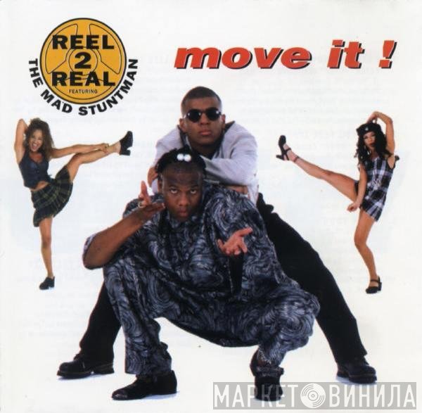 Reel 2 Real Featuring The Mad Stuntman  - Move It!