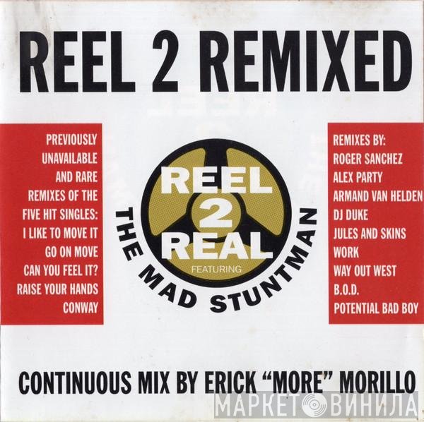 Reel 2 Real Featuring The Mad Stuntman  - Reel 2 Remixed