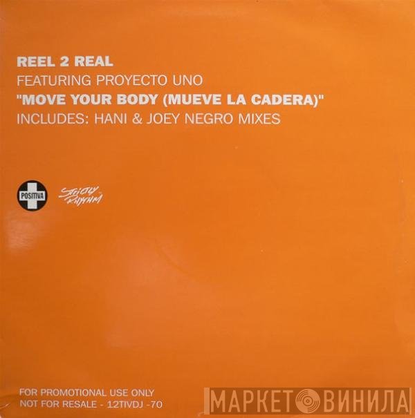 Reel 2 Real, Proyecto Uno - Move Your Body (Mueve La Cadera)