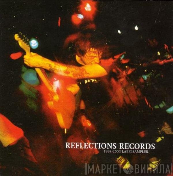  - Reflections Records 1998-2003 Label Sampler
