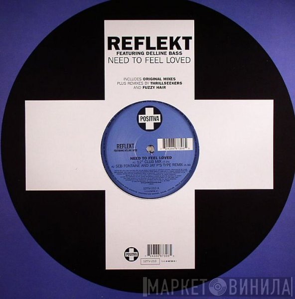 Reflekt Featuring Delline Bass  - Need To Feel Loved