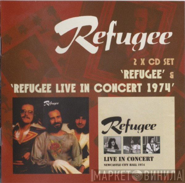Refugee  - Refugee &  Refugee Live In Concert 1974