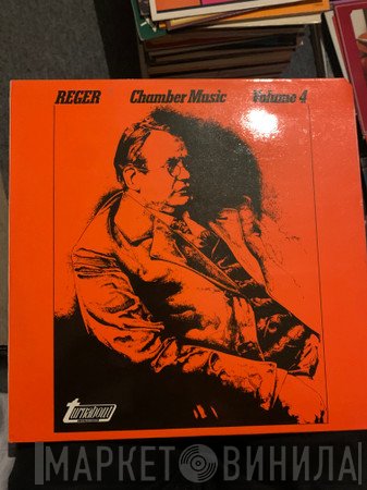 Reger Quartett - Max Reger Chamber Music Volume 4: The String Quartets