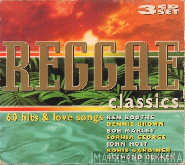  - Reggae Classics 60 hits &amp; love songs