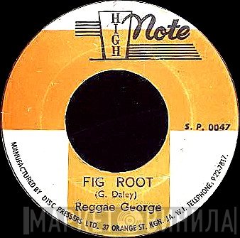 Reggae George  - Fig Root