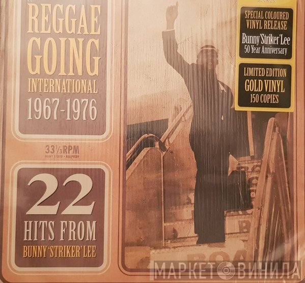  - Reggae Going International 1967-1976: 22 Hits From Bunny 'Striker' Lee