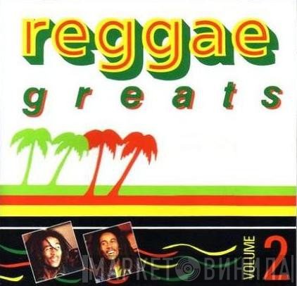  - Reggae Greats Volume 2