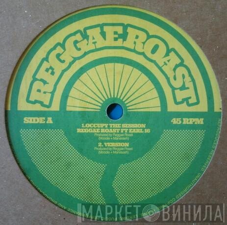 Reggae Roast Ft. Earl Sixteen  - Occupy The Session