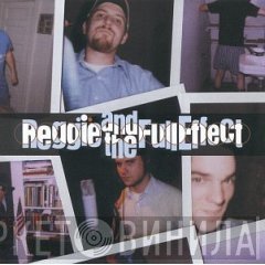 Reggie And The Full Effect - Greatest Hits '84 - '87