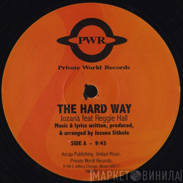 Reggie Hall, Jozana - The Hard Way