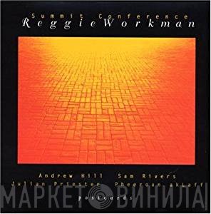 Reggie Workman  - Summit Conference