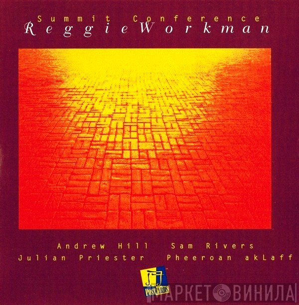 Reggie Workman  - Summit Conference