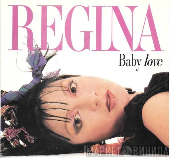 Regina   - Baby Love
