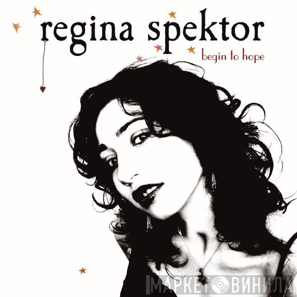 Regina Spektor  - Begin To Hope